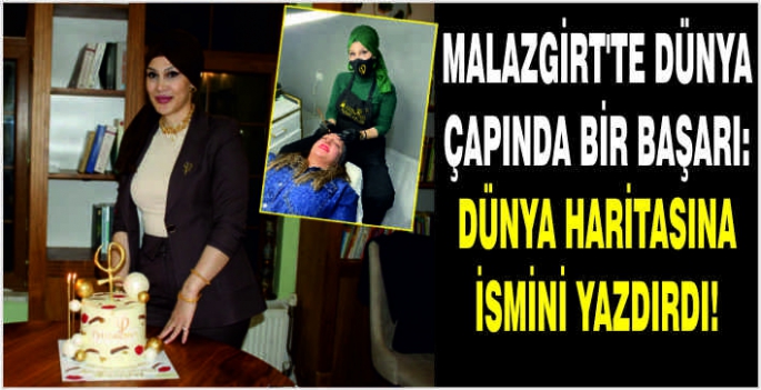 Malazgirt’e dünya çapında başarı: Dünya haritasına ismini yazdırdı!