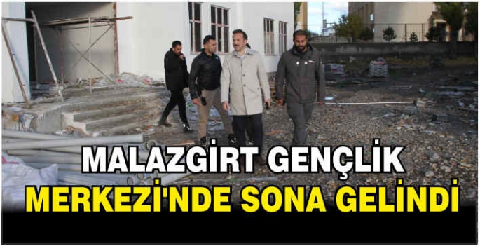 Malazgirt Gençlik Merkezi’nde sona gelindi