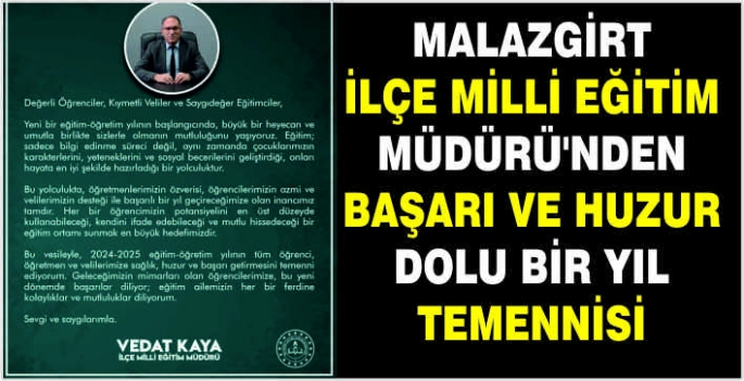 Malazgirt İlçe Milli Eğitim Müdürü’nden başarı ve huzur dolu bir yıl temennisi