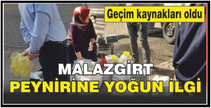 Malazgirt ilçesindeki yaylalarda otlatılan hayvanlardan elde edilen peynirler büyük rağbet görüyor.