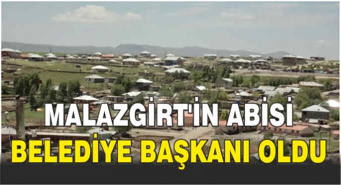 Malazgirt’in abisi belediye başkanı oldu