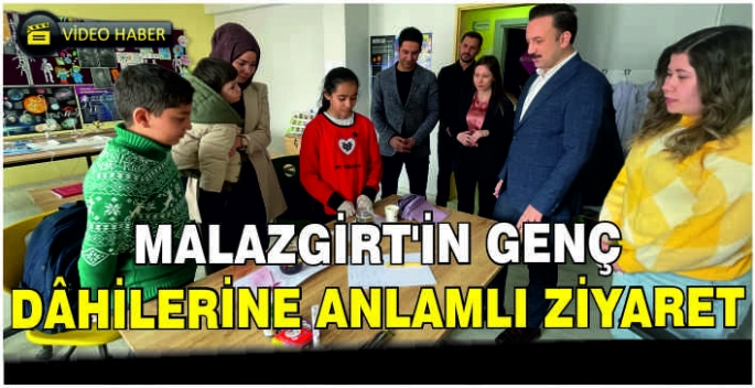 Malazgirt’in genç dâhilerine anlamlı ziyaret