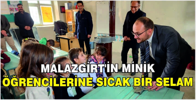 Malazgirt’in minik öğrencilerine sıcak bir selam