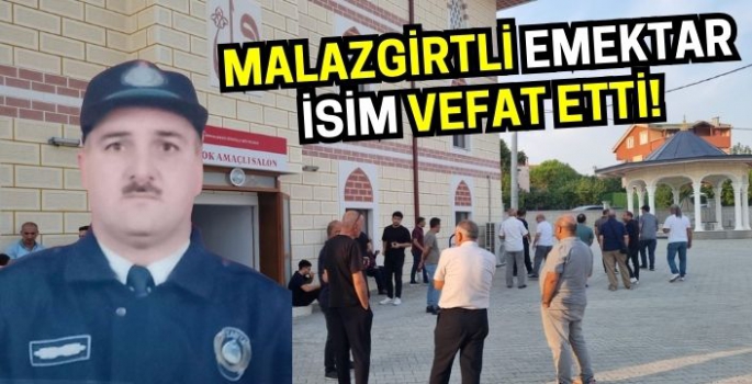 Malazgirt'in sevilen emektarı Zeyneddin Deniz vefat etti