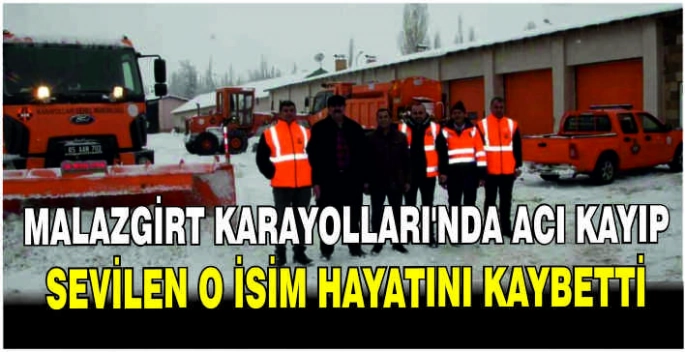 Malazgirt Karayolları'nda acı kayıp: Sevilen o isim hayatını kaybetti