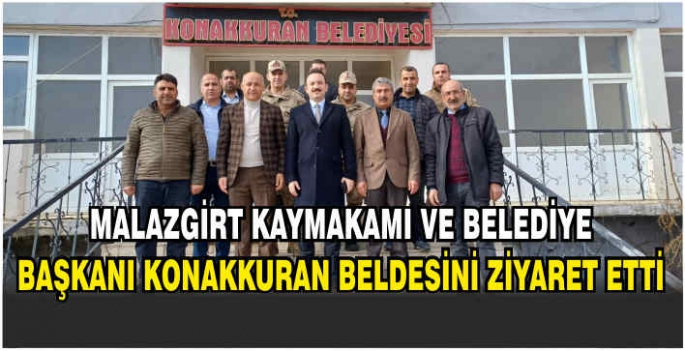 Malazgirt Kaymakamı ve Belediye Başkanı Konakkuran beldesini ziyaret etti