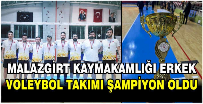 Malazgirt Kaymakamlığı erkek voleybol takımı şampiyon oldu