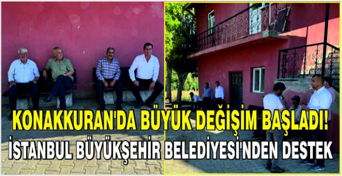 Malazgirt Konakkuran’da büyük değişim başladı! İstanbul Büyükşehir Belediyesi’nden destek