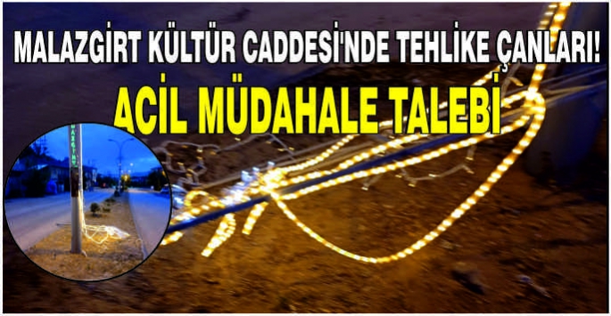 Malazgirt Kültür Caddesi'nde tehlike çanları! Acil müdahale talebi