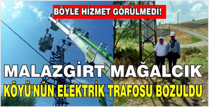 Malazgirt Mağalcık Köyü'nün elektrik trafosu bozuldu: Böyle hız görülmedi!