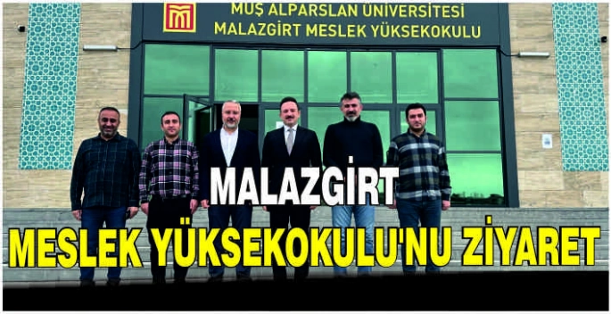 Malazgirt Meslek Yüksekokulu'nu ziyaret