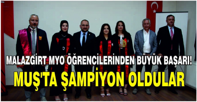 Malazgirt MYO Öğrencilerinden büyük başarı! Muş’ta şampiyon oldular 