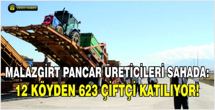 Malazgirt Pancar Üreticileri Sahada: 12 köyden 623 çiftçi katılıyor!