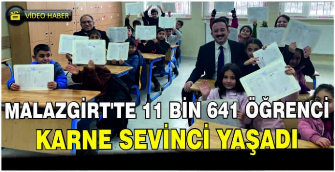 Malazgirt’te 11 Bin 641 öğrenci karne sevinci yaşadı