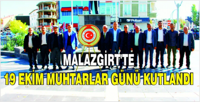 Malazgirt'te 19 Ekim Muhtarlar Günü kutlandı