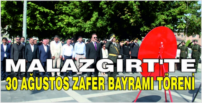 Malazgirt’te 30 Ağustos Zafer Bayramı töreni