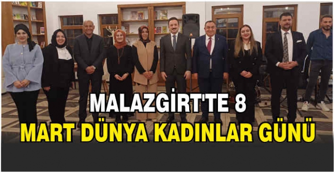 Malazgirt’te 8 Mart Dünya Kadınlar Günü