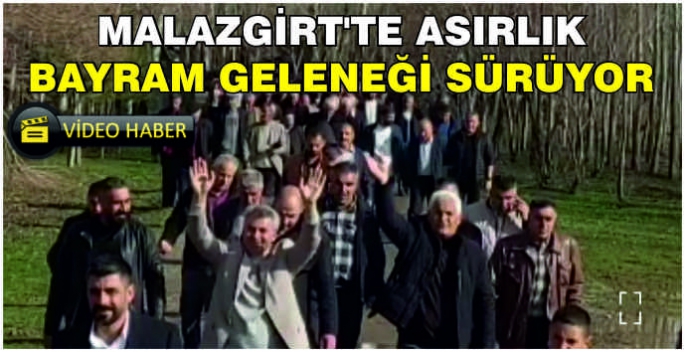 Malazgirt’te asırlık bayram geleneği sürüyor