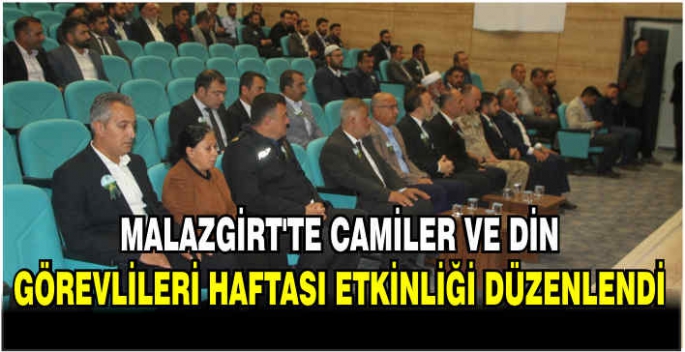 Malazgirt'te Camiler Ve Din Görevlileri Haftası etkinliği düzenlendi