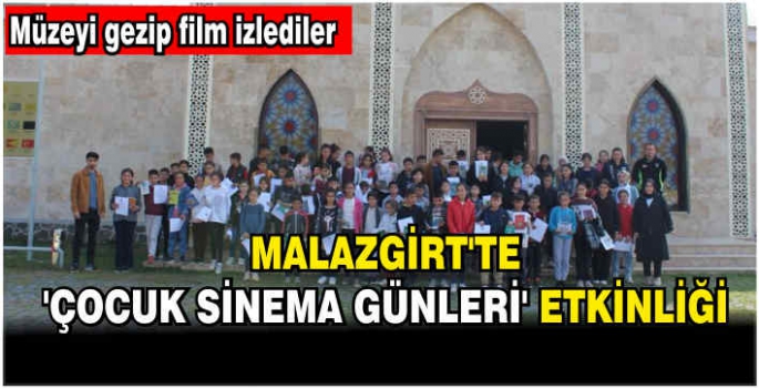 Malazgirt’te ‘Çocuk Sinema Günleri’ Etkinliği