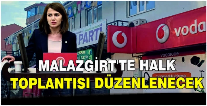 Malazgirt'te halk toplantısı düzenlenecek