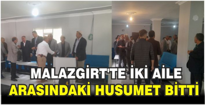 Malazgirt’te iki aile arasındaki husumet bitti