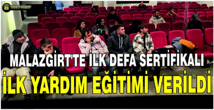 Malazgirt’te ilk defa sertifikalı ilk yardım eğitimi verildi