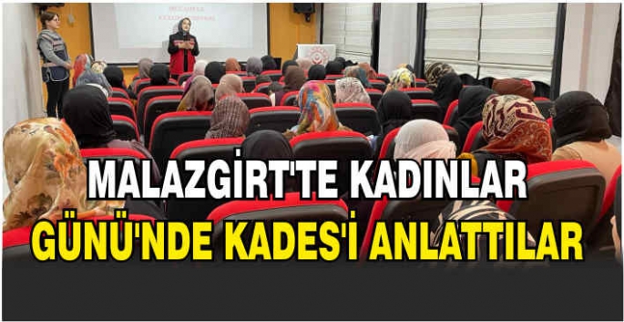 Malazgirt’te Kadınlar Günü’nde KADES’i Anlattılar