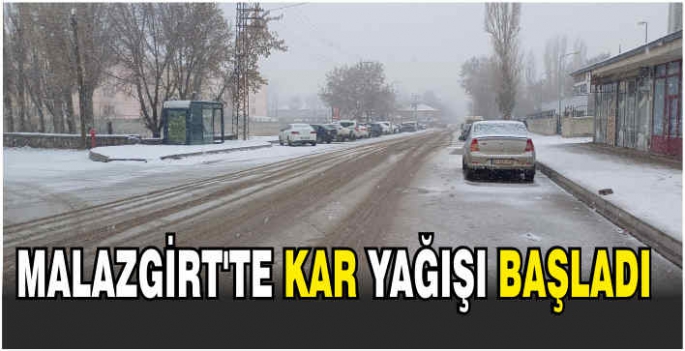 Malazgirt’te kar yağışı başladı