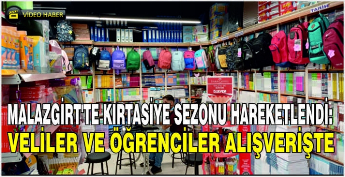 Malazgirt'te kırtasiye sezonu hareketlendi: Veliler ve öğrenciler alışverişte