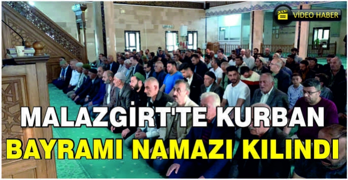 Malazgirt’te Kurban Bayramı namazı kılındı