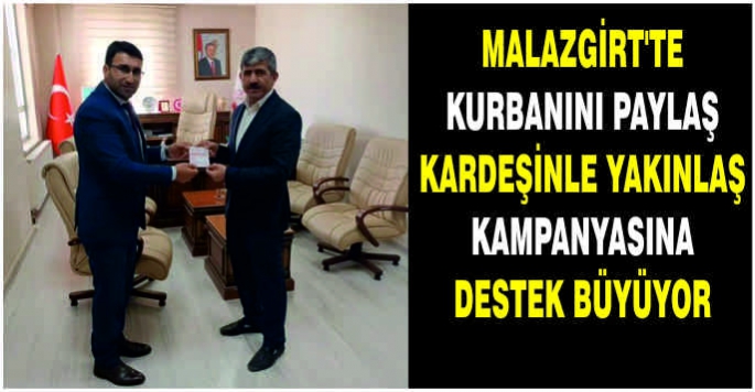 Malazgirt’te kurbanını paylaş kardeşinle yakınlaş kampanyasına destek büyüyor