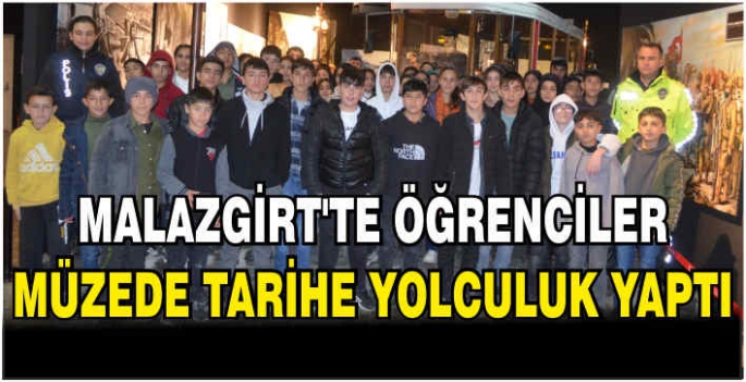 Malazgirt’te öğrenciler müzede tarihe yolculuk yaptı