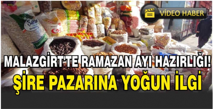 Malazgirt'te Ramazan ayı hazırlığı! Şire pazarına yoğun ilgi