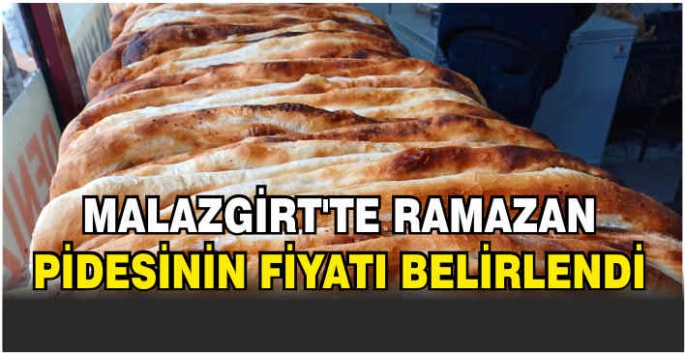 Malazgirt’te ramazan pidesinin fiyatı belirlendi