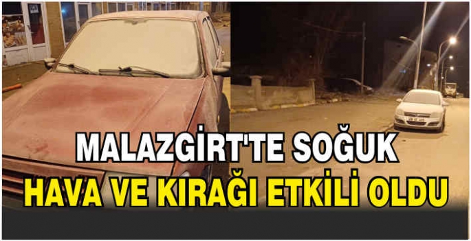 Malazgirt’te soğuk hava ve kırağı etkili oldu