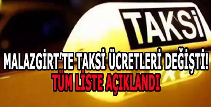 Malazgirt’te taksi tarifeleri yenilendi: Liste halinde yeni fiyatlar haberimizde