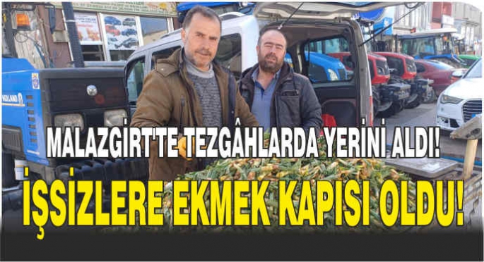 Malazgirt’te tezgâhlarda yerini aldı! İşsizlere ekmek kapısı oldu!