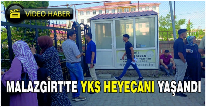 Malazgirt'te YKS heyecanı yaşandı