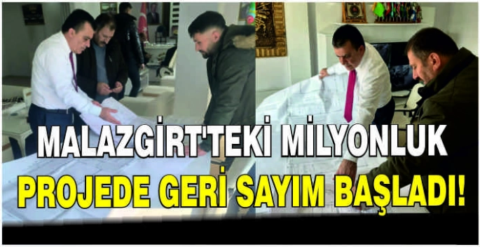 Malazgirt’teki milyonluk projede geri sayım başladı!