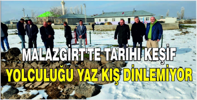 Malazgirt’te tarihi keşif yolculuğu yaz kış dinlemiyor