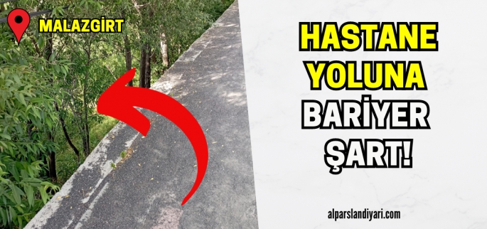 Malazgirt'teki tehlike önlensin! Hastane yolu kaldırımına korkuluk bariyer şart!