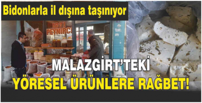 Malazgirt’teki  yöresel ürünlere rağbet! Bidonlarla  il dışına taşınıyor