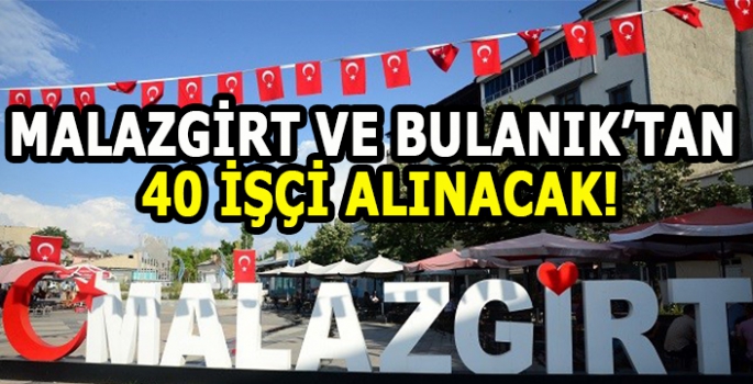 Malazgirt ve Bulanık’tan 40 işçi alınacak: Son saatleri kaçırmayın!