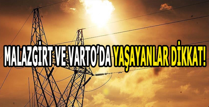 Malazgirt ve Varto dikkat: Ayın ilk günü için uyarı yapıldı