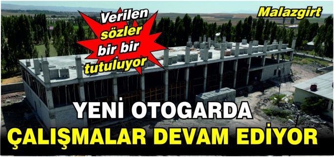 Malazgirt yıllardır özlemini çektiği otogarına kavuşmayı bekliyor!