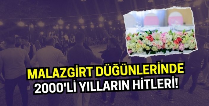 Malazgirt yöresinde 2000’li yıllardaki düğünlerde en çok söylenen Türkçe şarkılar belli oldu!