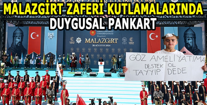 Malazgirt zaferi kutlamalarında duygusal pankart: Destek ol Tayyip dede!