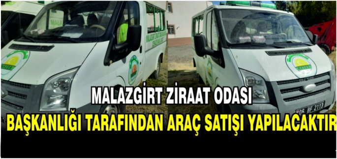 Malazgirt Ziraat Odası Başkanlığı tarafından araç satışı yapılacaktır