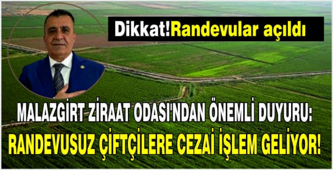 Malazgirt Ziraat Odası'ndan önemli duyuru: Randevusuz çiftçilere cezai işlem geliyor!